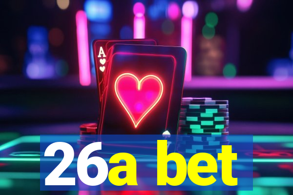 26a bet